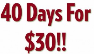 40 Days for $30 Intro Special