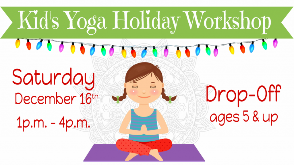 Holiday Kids Yoga Drop Off and Shop