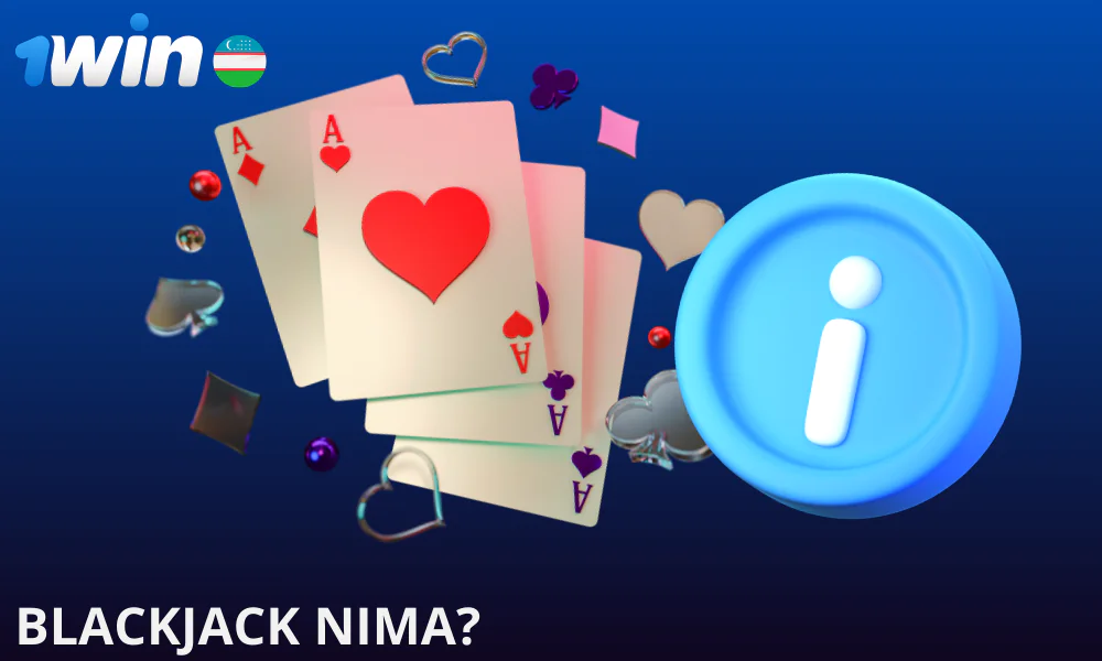 1Win ning Blackjack bo'limi haqida batafsil ma'lumot