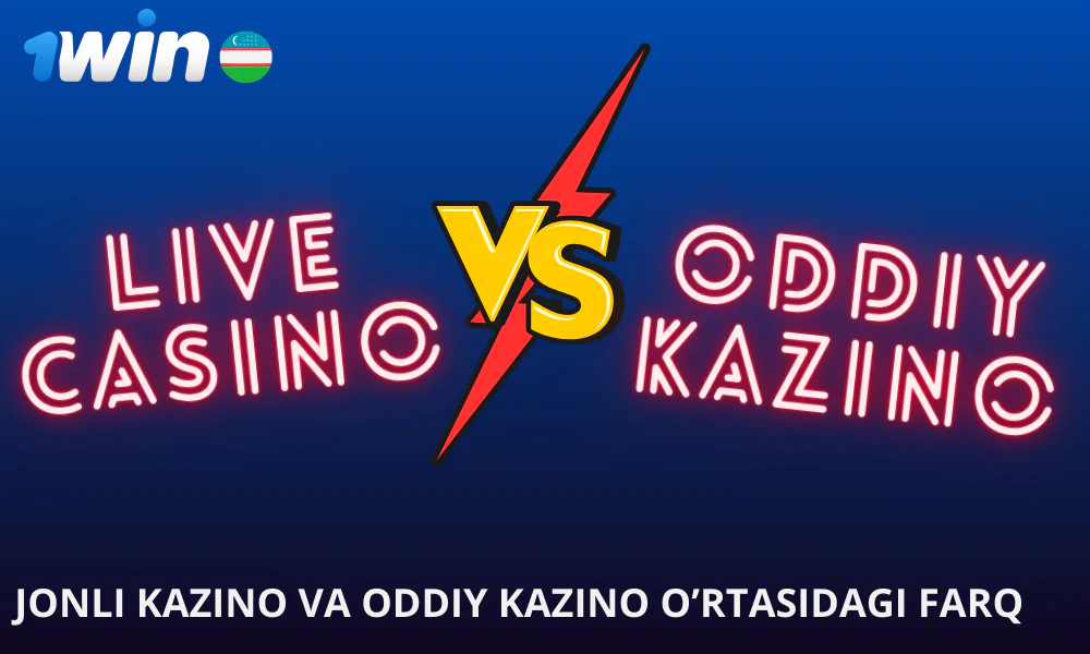 1win sizga bu onlayn kazino yoki oddiy kazino ekanligini aytib beradi, farqi nimada